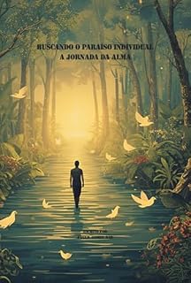 Livro Buscando O Paraíso Individual: A Jornada Da Alma