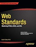 Web Standards: Mastering HTML5, CSS3, and XML (Expert's Voice in Web Development) by Leslie Sikos
