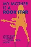 My Mother is a Rock Star