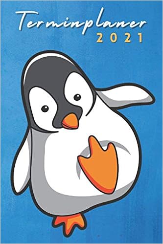 Terminplaner 2021 Pinguin Pinguin Kalender 2021 Wochenplaner 2021 Wochenkalender Von Januar Bis Dezember 2021 1 Woche 2 Seiten Jahresplaner Pinguin Fur Frauen Manner German Edition Minopgpg Minoagdalm 9798557677288 Amazon Com Books