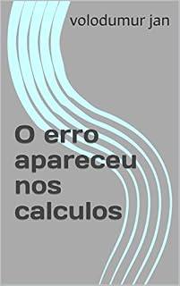 Livro O erro apareceu nos calculos