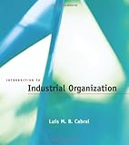 Introduction to Industrial Organization, Luis M. B. Cabral, 0262032864