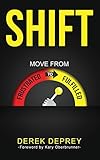 SHIFT: Move from Frustrated to Fulfilled by 
