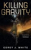 Killing Gravity (The Voidwitch Saga)