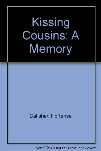 Kissing Cousins: A Memory
