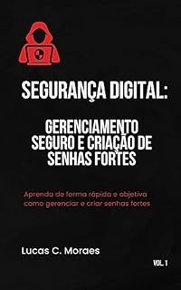 Livro Segurança Digital: Gerenciamento seguro e criação de senhas fortes