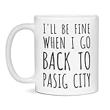 I'll be fine when I go back to Pasig City Ceramic