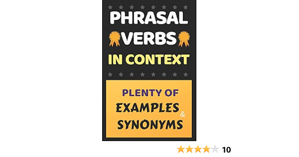 English Phrasal Verbs In Context Plenty Of Examples And Synonyms The Ultimate Guide Allans Robert Allans Robert Amazon Com Books