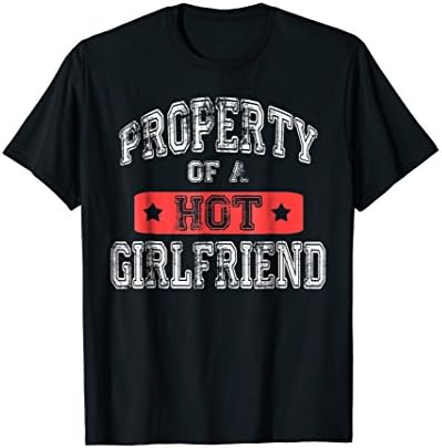 Couple Property Of A Hot Girlfriends Gift Shirt