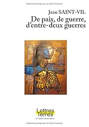 De paix, de guerre, d'entre-deux guerres