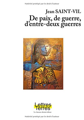 De paix, de guerre, d'entre-deux guerres