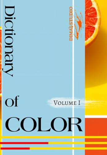 Dictionary of color Vol.I: Interaction of color for design
