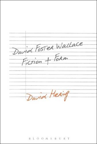 David Foster Wallace: Fiction and Form