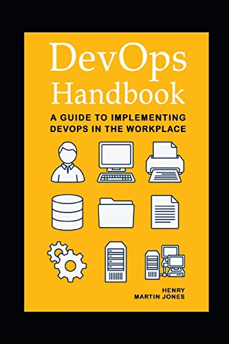 DevOps Handbook: A Guide to Implementing DevOps in the Workplace