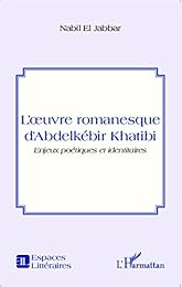 L' oeuvre romanesque d'Abdelkebir Khatibi