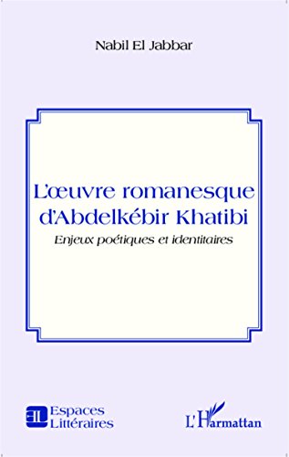 L' oeuvre romanesque d'Abdelkebir Khatibi