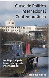 Livro Curso de Política Internacional Contemporânea: Os 30 principais temas da agenda internacional