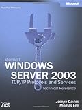 Microsoft Windows Server 2003 TCP/IP Protocols and Services Technical Reference