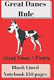 Great Danes Rule Blank Lined Notebook 6 x 9