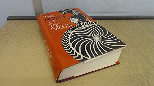 The heroes of the Greeks by Carl Kerenyi