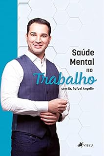 Livro Saúde mental no trabalho com Dr. Rafael Angelim