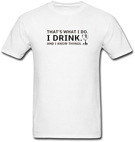 Tracy Men's I Drink &amp; I Know Things White Cotton T-Shirt(XXXL)