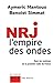 NRJ, l'empire des ondes : Dans les coulisses de la première radio de France by 