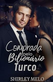 Livro COMPRADA PELO BILIONÁRIO TURCO: Turcos em Nova Iorque- Livro 01
