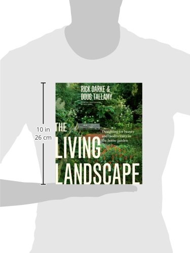 The Living Landscape: Designing for Beauty and Biodiversity in the Home Garden