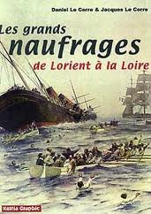 Les  grands naufrages de Lorient à la Loire