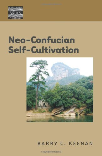 Neo-Confucian Self-Cultivation (Dimensions of Asian Spirituality)