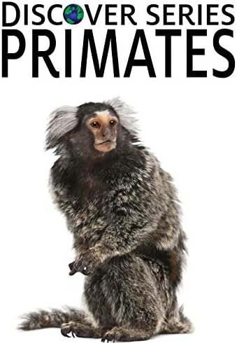 Primates: Discover Series Picture Book for Children Paperback โ August 9, 2012