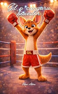 Livro GIL, O CANGURU BOXEADOR. Uma história infantil sobre disciplina, respeito e controle das emoções (COLEÇÃO EDUCANDO)