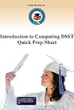 Introduction to Computing DSST Quick Prep Sheet (www.Free-Clep-Prep.com Quick Prep Series Book 9)