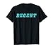 Decent Trailer Park Souvenir Funny Sarcastic Sarcasm T-Shirt T-Shirt