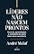 Livro Líderes Não Nascem Prontos: Os erros, aprendizados e conquistas de quem lidera com consciência (Liderando Multidões)