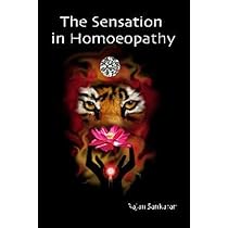 The Sensation in Homeopathy: Rajan Sankaran, Sankaran, Rajan 