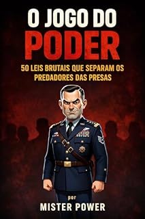 Livro O JOGO DO PODER: 50 Leis Brutais que Separam os Predadores das Presas por Mister Power