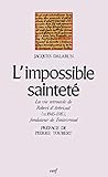 L'impossible sainteté: La vie retrouvée de Robert d'Arbrissel (v. 1045-1116) fondateur de Fontev by 