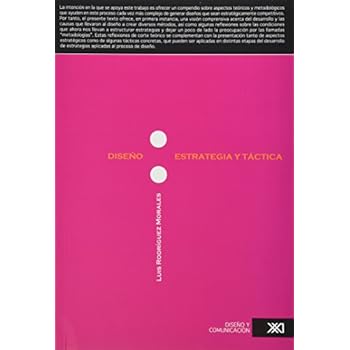 Diseño: Estrategia y táctica (Diseño y comunicación) Diseño: Estrategia y táctica (Diseño y comunicación)