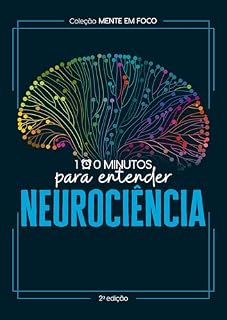 Livro Coleção Mente em foco - 100 Minutos para entender a Neurociência