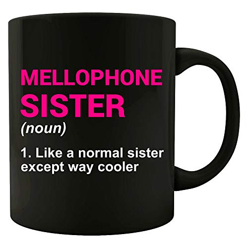 Funny Mellophone Sister Definition - Mug