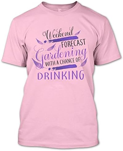 Gradening All Day Is My Weekend Forecast T Shirt, Gardening Shirt, Gardener Shirt Unisex (L,Light Pink)
