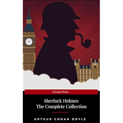 The Complete Sherlock Holmes The Complete Sherlock Holmes