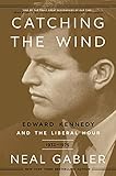 Catching the Wind: Edward Kennedy and the Liberal