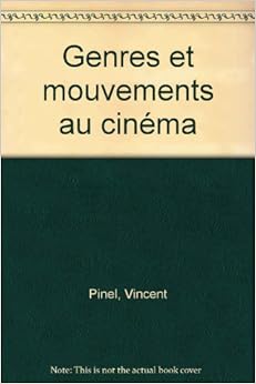Genres et mouvements au cinéma, by Vincent Pinel Genres et mouvements au cinéma, by Vincent Pinel