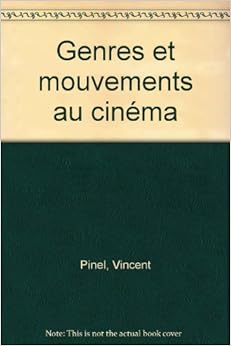 Genres et mouvements au cinéma, by Vincent Pinel