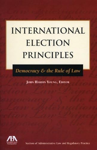 Download International Election Principles: Democracy & the Rule of Law PDF