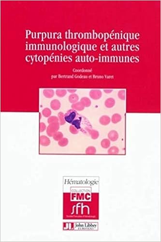 Amazon Fr Purpura Thrombopenique Immunologique Et Autres Cytopenies Auto Immunes Godeau Bertrand Varet Bruno Livres
