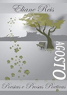 Livro Agosto: Poesias e Prosas Poéticas